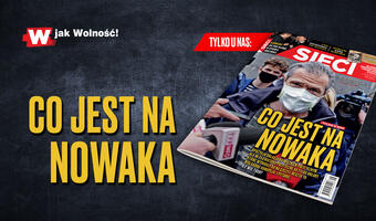 W tygodniku „Sieci”: Co jest na Nowaka?
