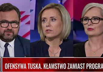OFENSYWA TUSKA. KŁAMSTWO ZAMIAST PROGRAMU?