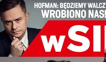 Hofman w tygodniku „wSieci”: „Wrobiono nas, będziemy walczyć.”