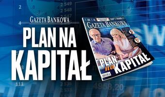 „Gazeta Bankowa”: Plan na kapitał
