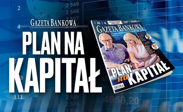 „Gazeta Bankowa”: Plan na kapitał