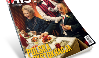W miesięczniku „wSieci Historii”: Polska arystokracja