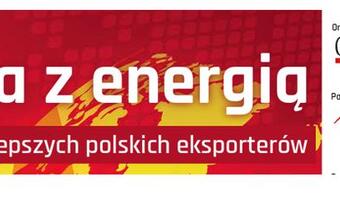 Firma z Energią - mistrzowie polskiego eksportu