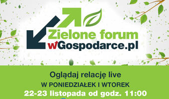 Pierwszy dzień Zielonego Forum wGospodarce.pl za nami