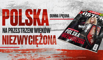 Nowy numer „wSieci Historii”: Polska niezwyciężona