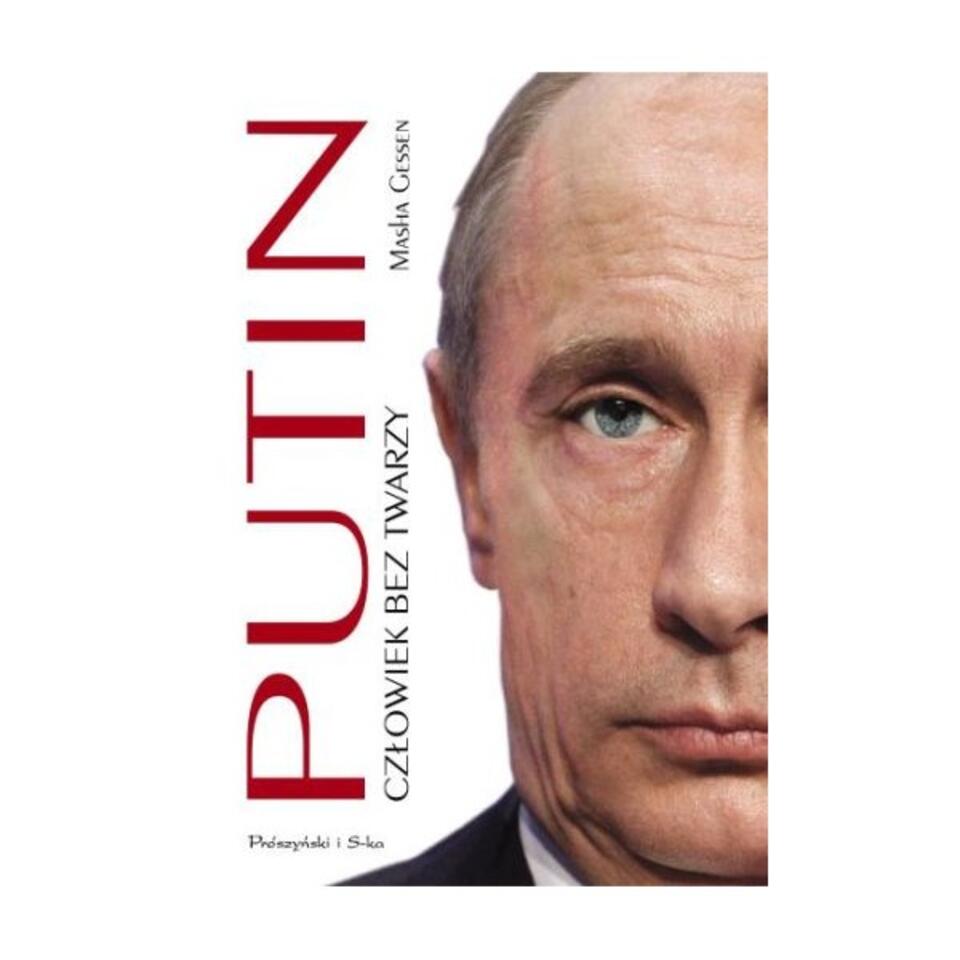 Okładka książki Mashy Gessen "Putin. Człowiek bez twarzy."