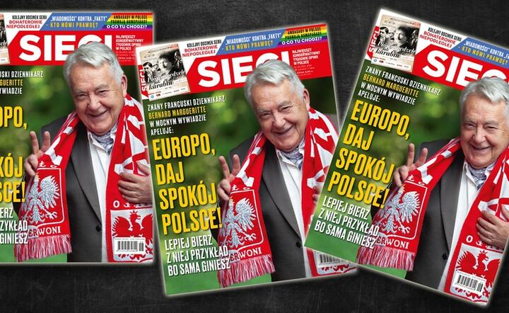 Tygodnik „Sieci”: Europo, daj spokój Polsce!