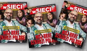 W nowym numerze „wSieci”: Mój brat szkodzi Polsce! – mówi siostra Mateusza Kijowskiego