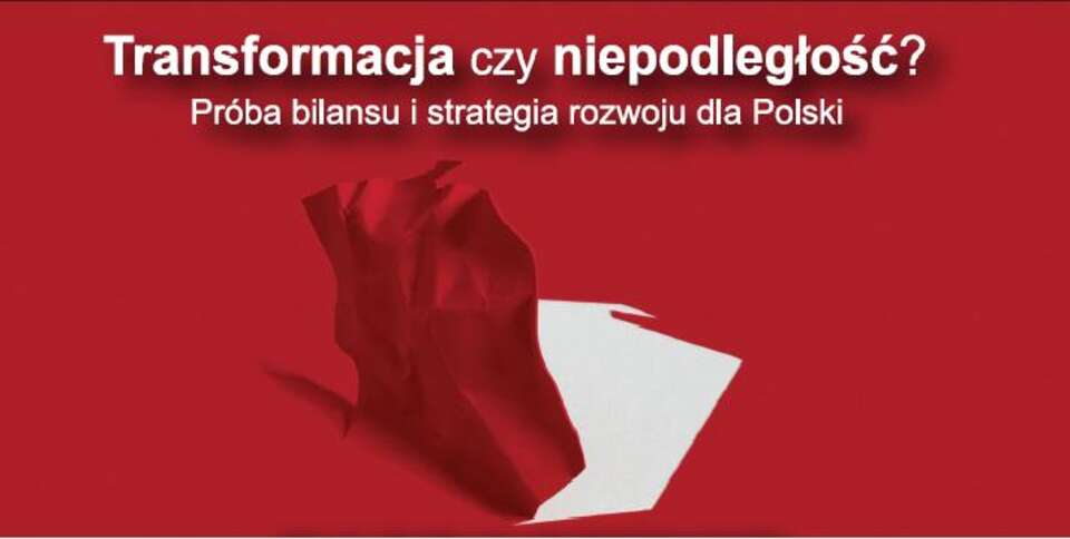 Transformacja Czy Niepodleg O Pr Ba Bilansu I Strategia Rozwoju Dla