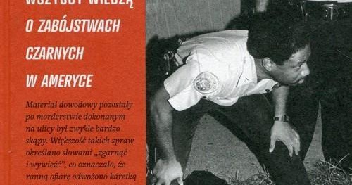 Wszyscy Wiedzą O Zabójstwach Czarnych W Ameryce
