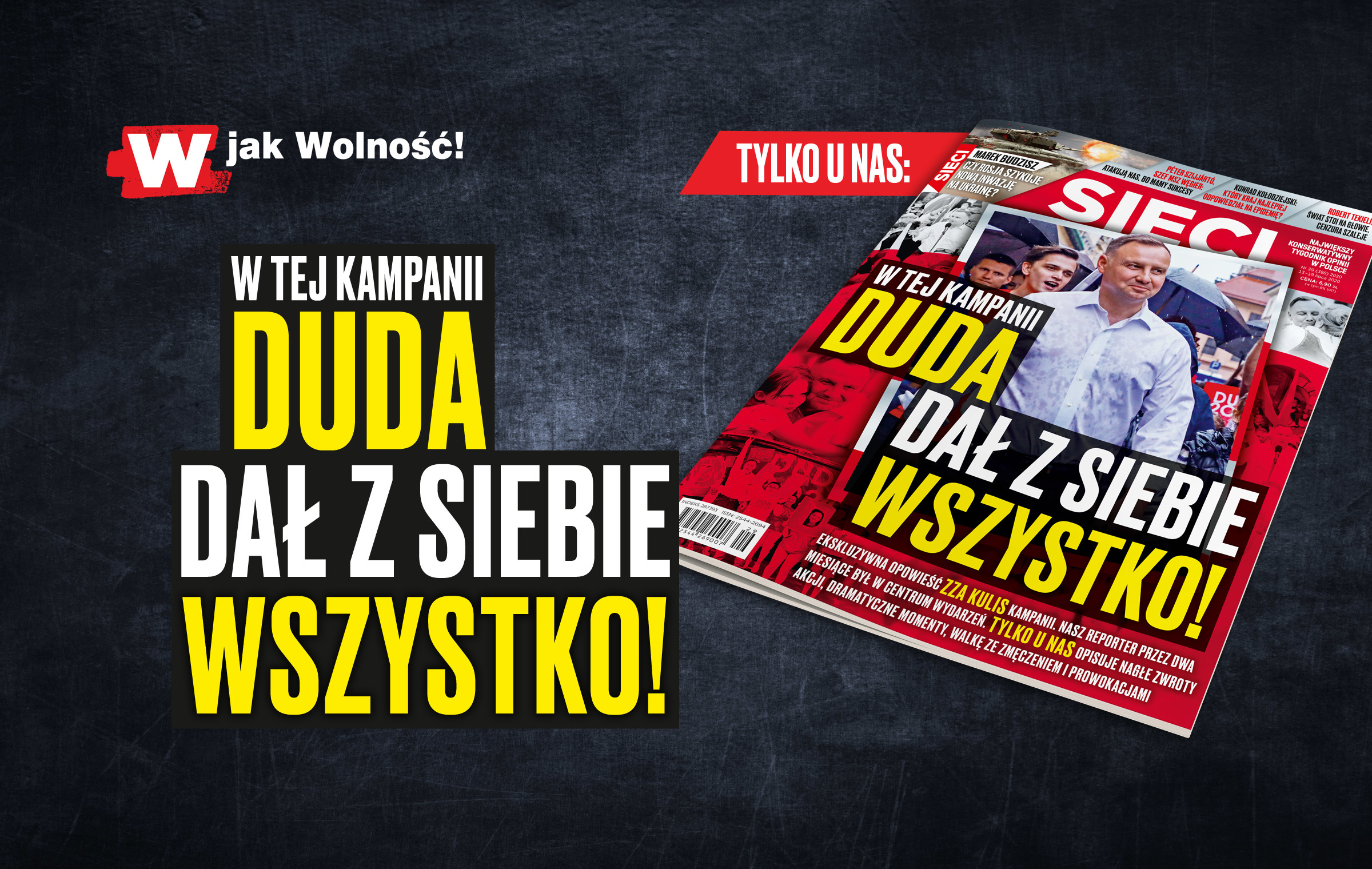 Nowe „Sieci”: W Tej Kampanii Duda Dał Z Siebie Wszystko!