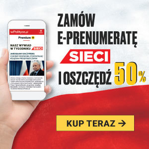 Zamów e-prenumeratę tygodnika Sieci i oszczędź 50%