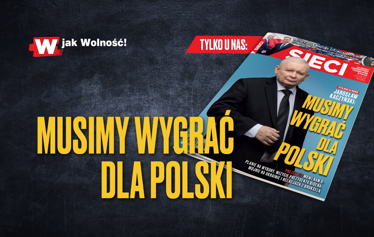 Prezes PiS w tygodniku "Sieci": Musimy wygrać dla Polski