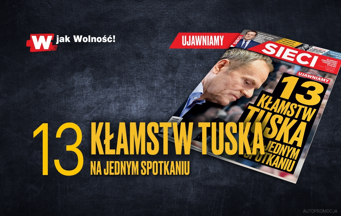 Nowe "Sieci": 13 kłamstw Tuska na jednym spotkaniu