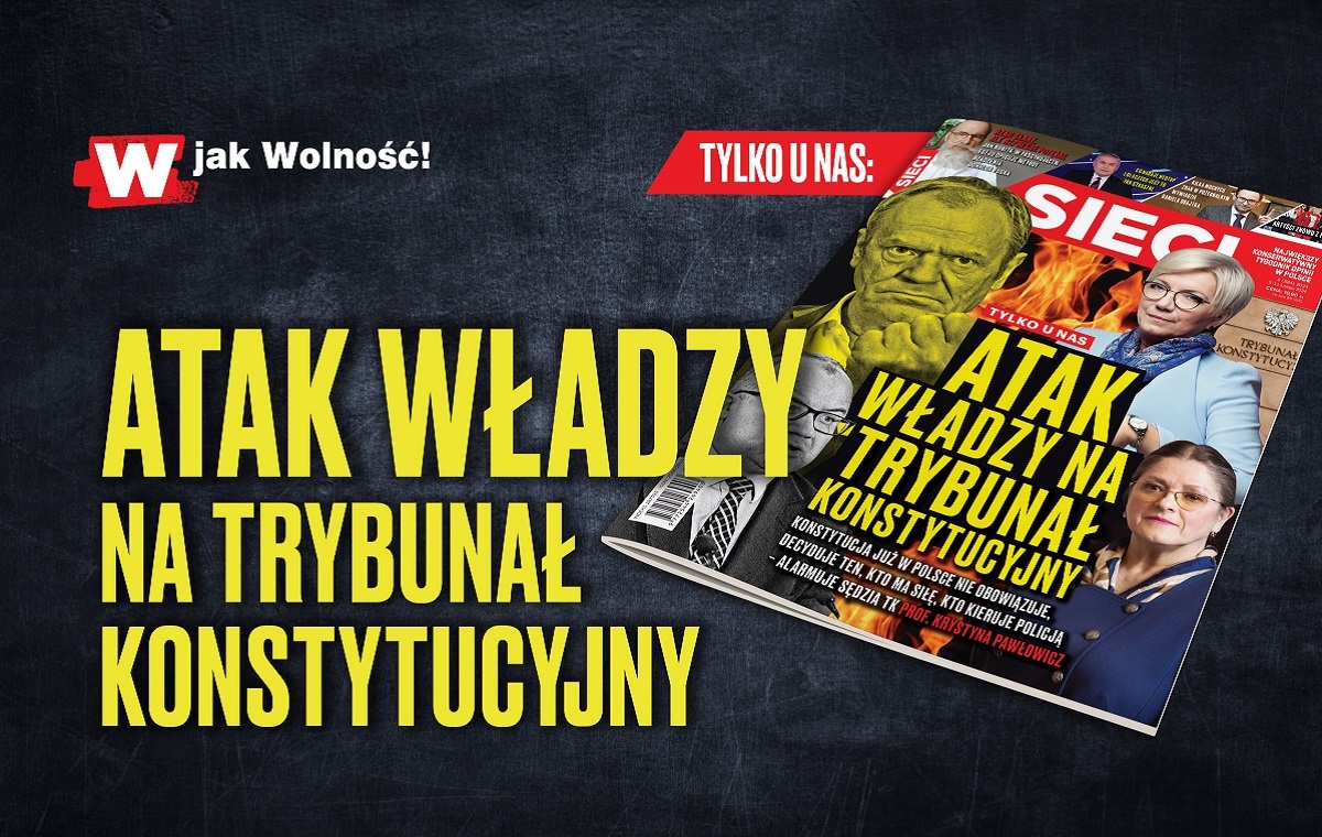 W nowym „Sieci”: Atak władzy na Trybunał Konstytucyjny