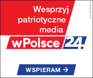 Wesprzyj patriotyczne media wPolsce24.tv