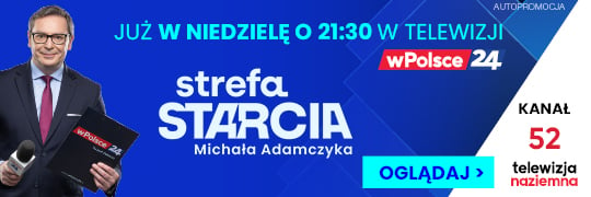 Strefa Starcia Michała Adamczyka już w niedzielę o 21:30 w telewizji wPolsce24. Oglądaj na kanale 52 telewizji naziemnej