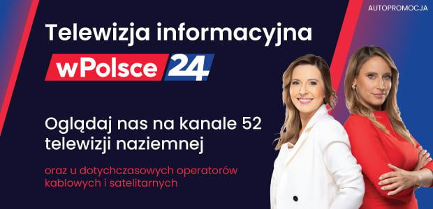 Telewizja informacyjna wPolsce24 - oglądaj na kanale 52 telewizji naziemnej