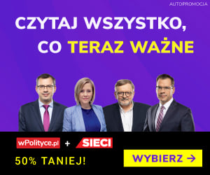 Czytaj wszystko, co teraz ważne! Subskrypcja wPolityce.pl   Sieci 50% taniej!