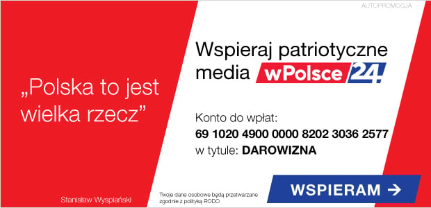 Wspieraj patriotyczne media wPolsce24