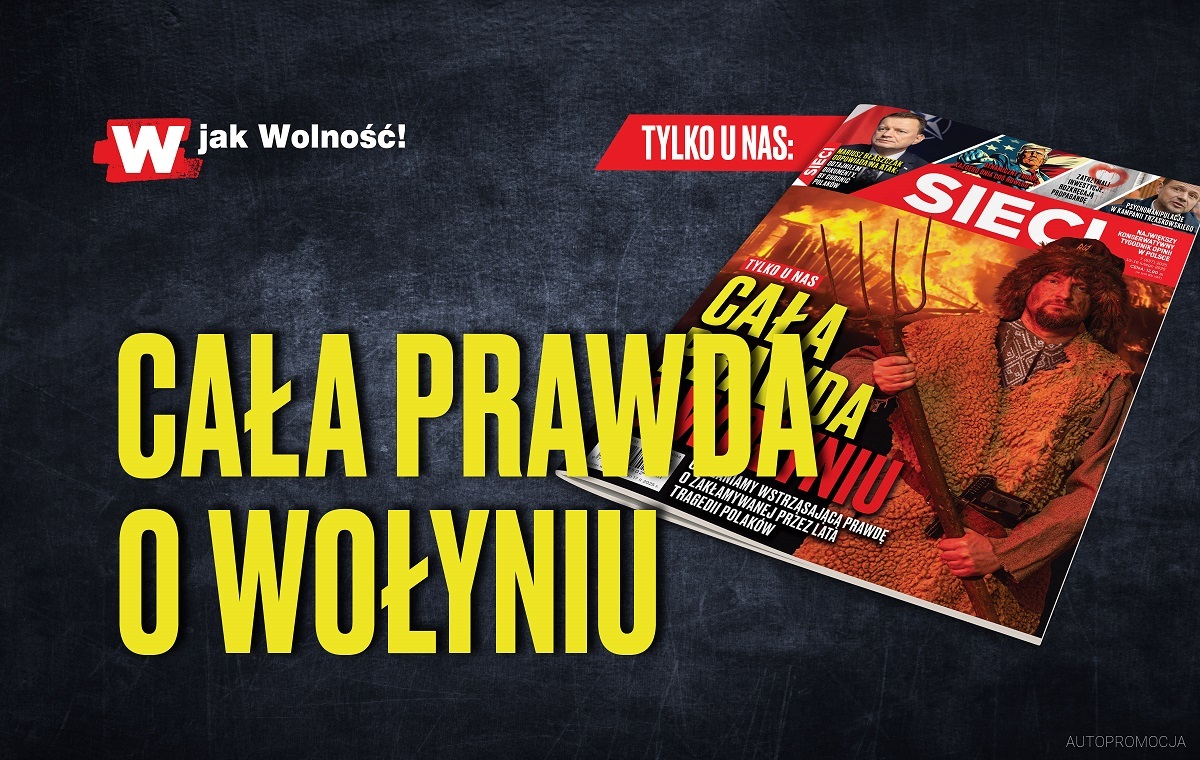W nowym tygodniku „Sieci”: Cała prawda o Wołyniu