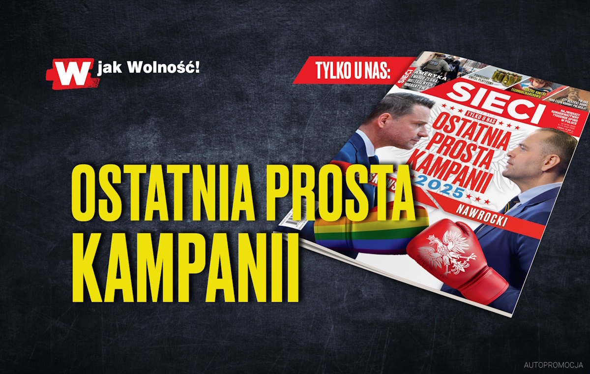 W tygodniku „Sieci”: Ostatnia prosta kampanii