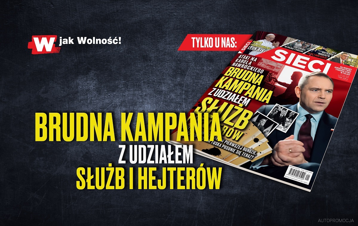 W nowym numerze tygodnika "Sieci": Paskudna kampania