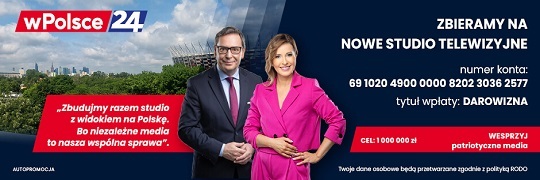 Wspieraj patriotyczne media wPolsce24