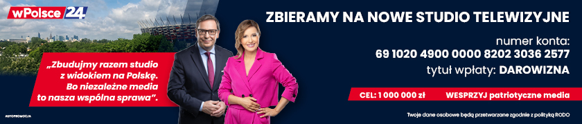 Wspieraj patriotyczne media wPolsce24