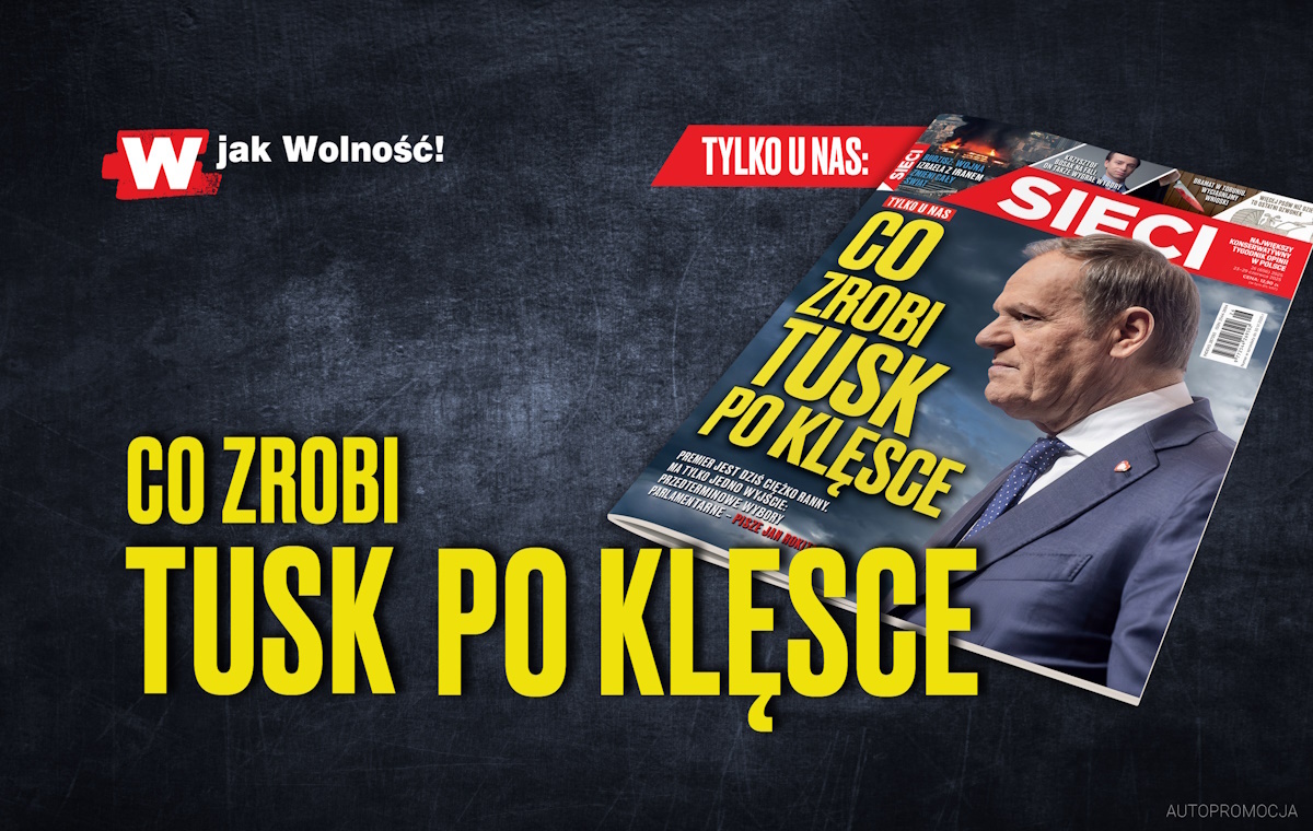 W tygodniku „Sieci”: Co zrobi Tusk po klęsce?