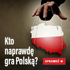 Kto naprawdę gra Polską?