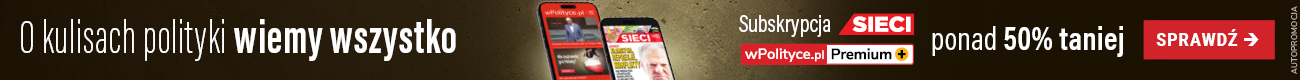 Najlepsza oferta subskrypcji Tygodnika Sieci i wPolityce Premium