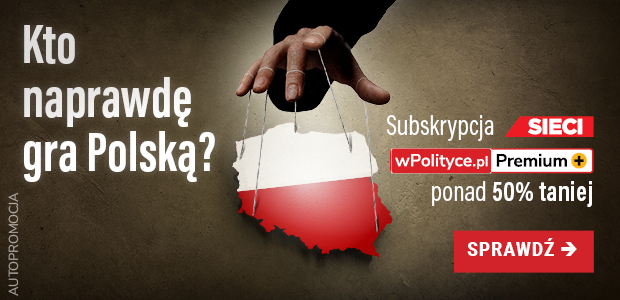 Kto naprawdę gra Polską?