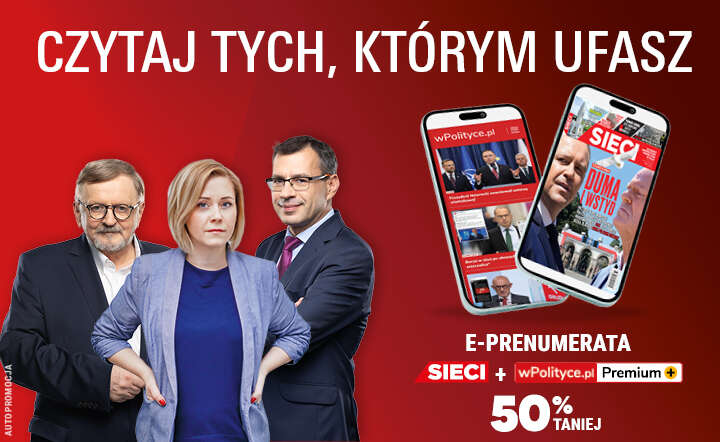 Promocja prenumeraty e-wydania "Sieci" i wPolityce.pl / autor: Fratria