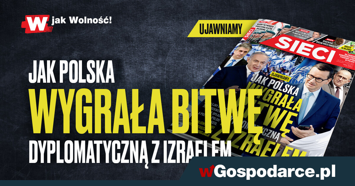 W "Sieci": Jak Polska wygrała bitwę dyplomatyczną z Izraelem