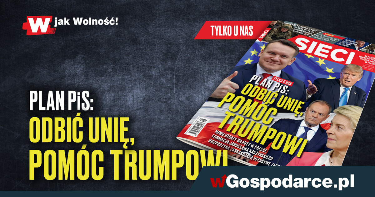 „Sieci”: Plan PiS: Odbić Unię i pomóc Trumpowi