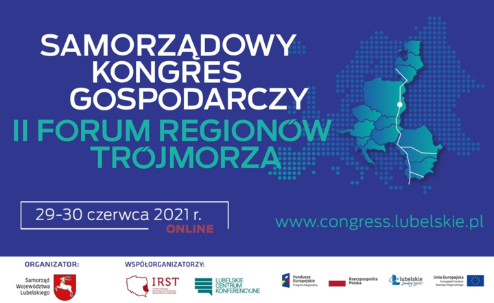 Ruszył Samorządowy Kongres Gospodarczy II Forum Regionów Trójmorza