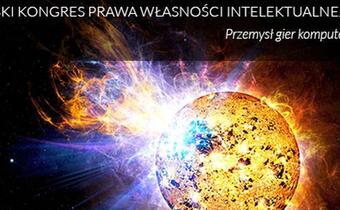 II Polski Kongres Prawa Własności Intelektualnej 2014 – Przemysł gier komputerowych
