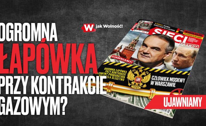 Tygodnik „Sieci”: Człowiek Moskwy w Warszawie