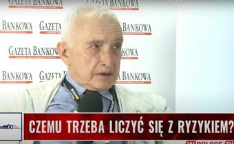 Prof. Jerzy Żyżyński o tym czym jest ryzyko i kiedy występuje