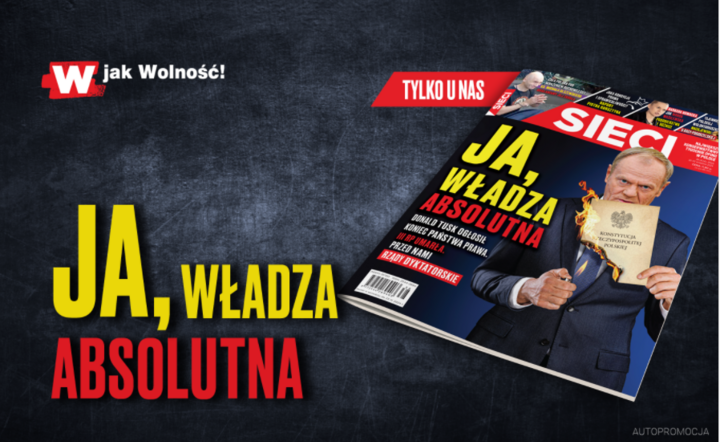 W tygodniku „Sieci”: Ja, władza absolutna / autor: Fratria