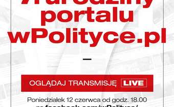 Portal wPolityce.pl obchodzi 7 urodziny – zobacz relację live z wyjątkowej uroczystości