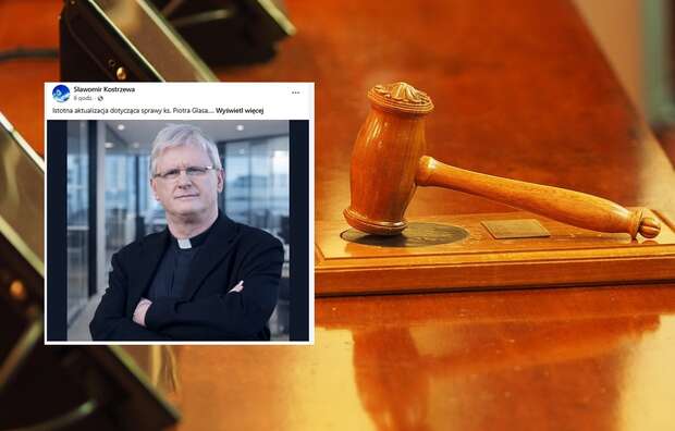w tle zdj. ilustracyjne - młotek sędziowski, w miniaturze wpis ks. S.Kostrzewy na FB o sytuacji ks. Piotra Glasa / autor: Fratria, Facebook/Sławomir Kostrzewa