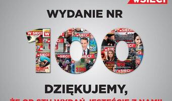 100 numer tygodnika wSieci! Zapraszamy do lektury!