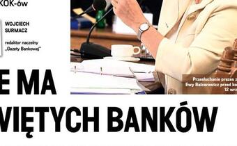 W najnowszym numerze tygodnika "wSieci" - Wojciech Surmacz: "Nie ma świętych banków"