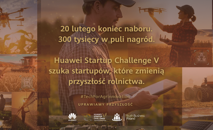 Już tylko miesiąc do końca naboru do Huawei Startup Challenge V #TechForAgrinnovation / autor: materiały prasowe Hoawei