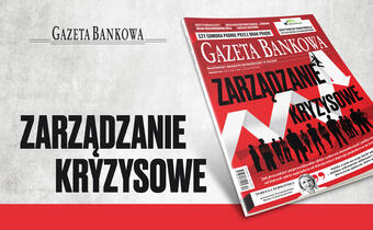 „Gazeta Bankowa”: Kryzys goni kryzys