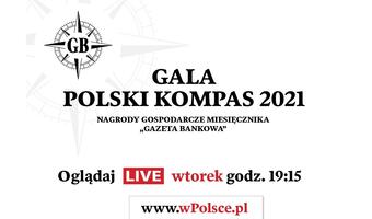 Dziś wieczorem! Uroczysta Gala Polski Kompas 2021!