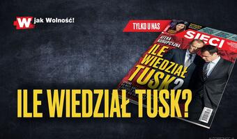 „Sieci”: Ile wiedział Tusk?
