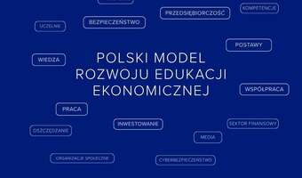Powstaje polski model rozwoju edukacji ekonomicznej i finansowej
